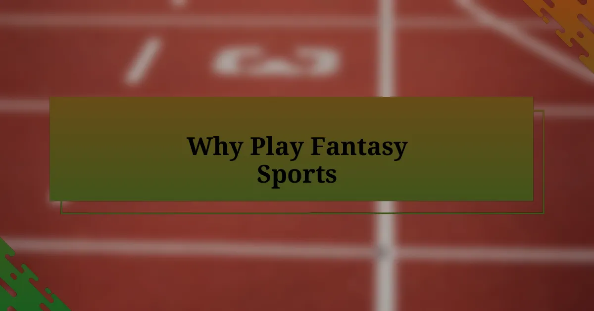 Why Play Fantasy Sports