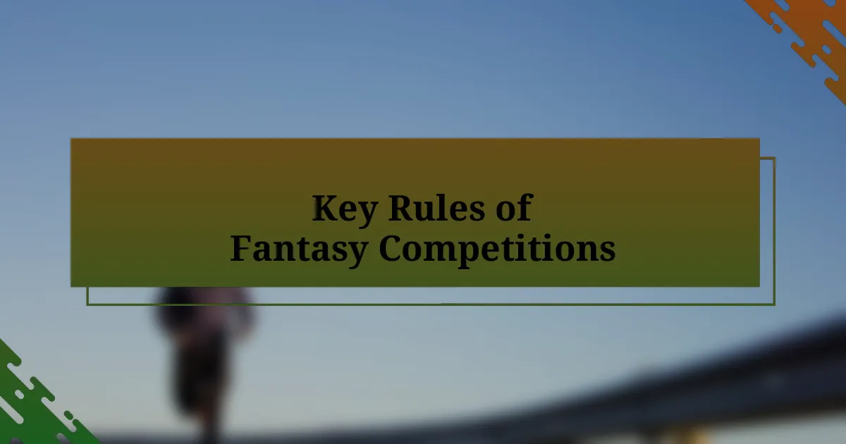 Key Rules of Fantasy Competitions