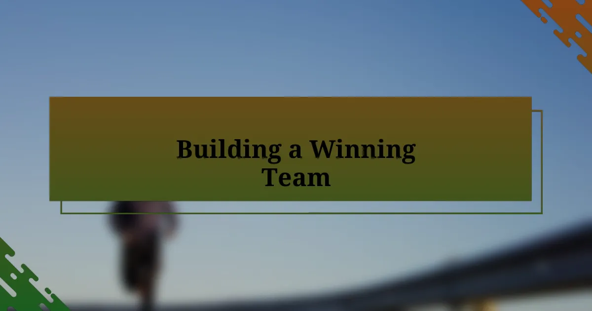 Building a Winning Team