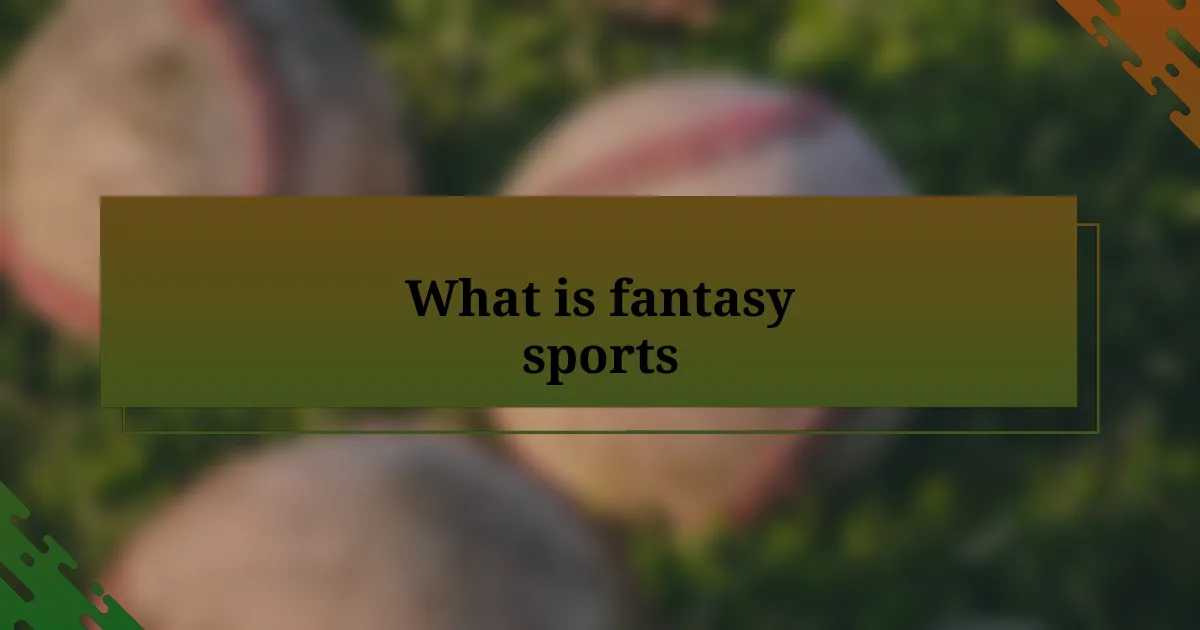 What is fantasy sports