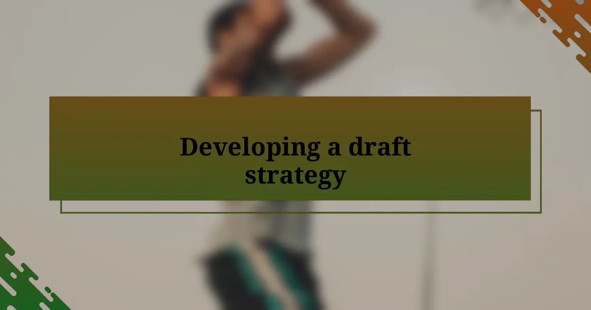 Developing a draft strategy