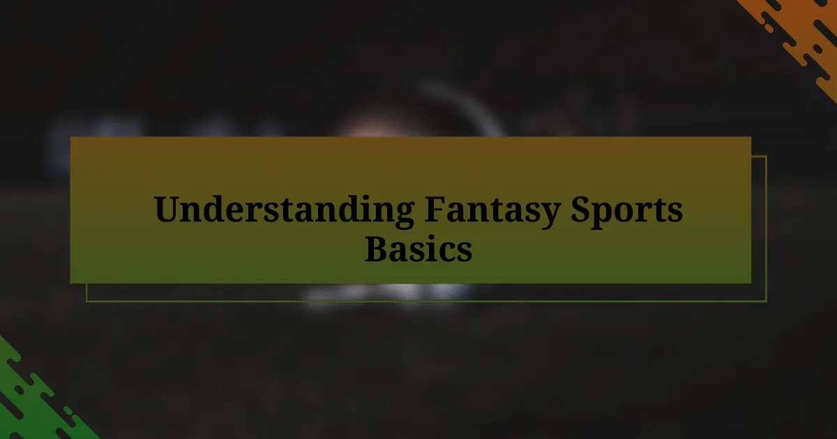 Understanding Fantasy Sports Basics