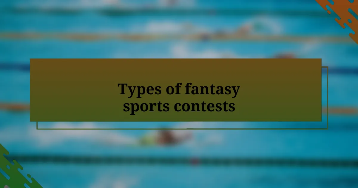 Types of fantasy sports contests