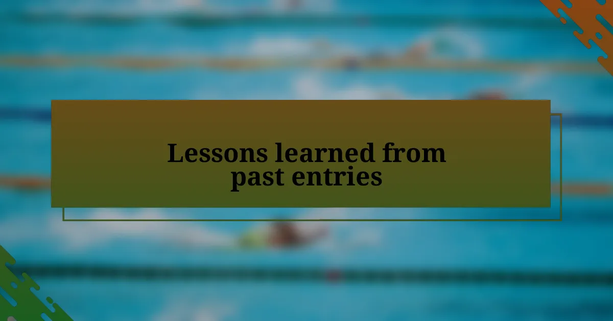 Lessons learned from past entries