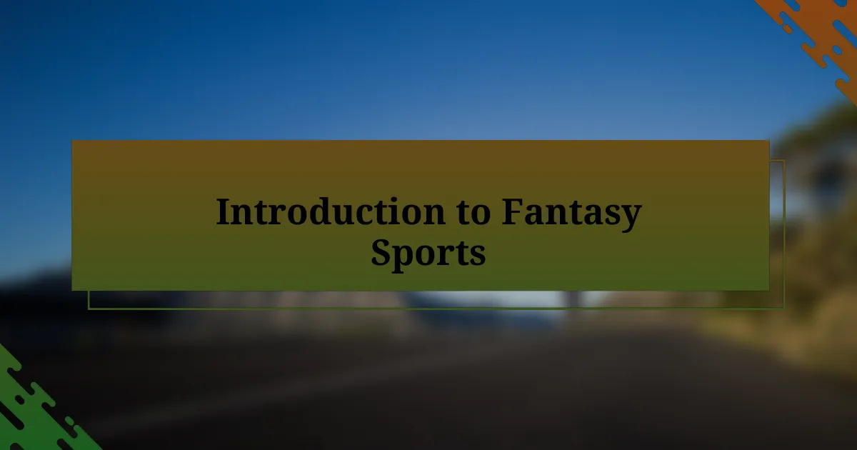 Introduction to Fantasy Sports