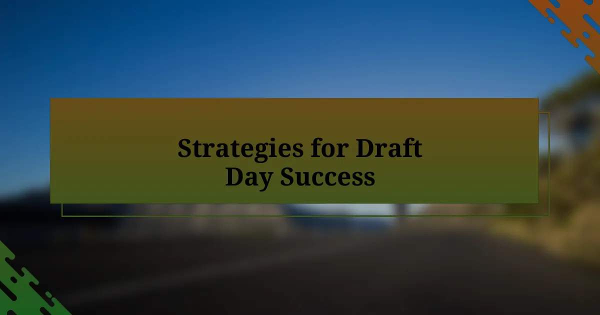 Strategies for Draft Day Success