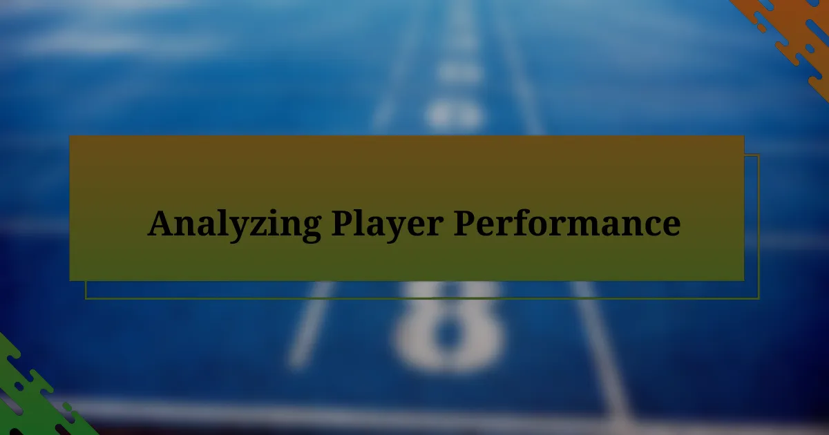 Analyzing Player Performance