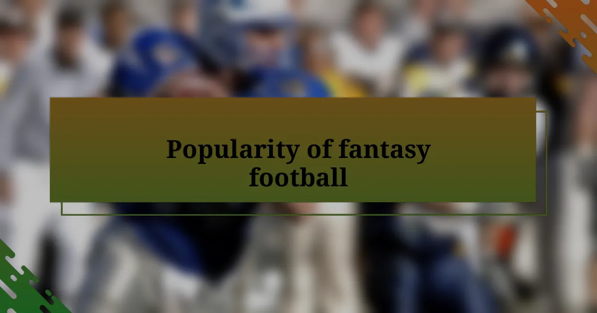 Popularity of fantasy football