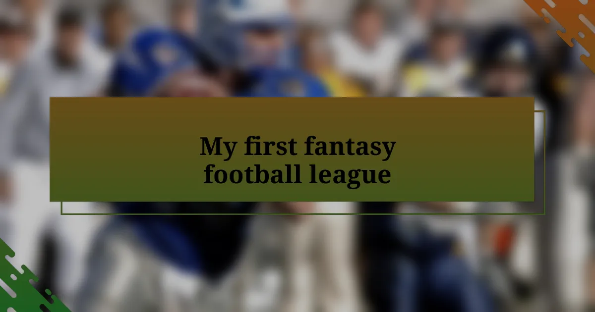 My first fantasy football league