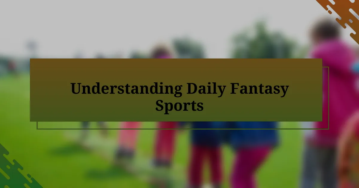 Understanding Daily Fantasy Sports